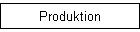 Produktion