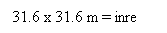 Textruta: 31.6 x 31.6 m = inre ytan